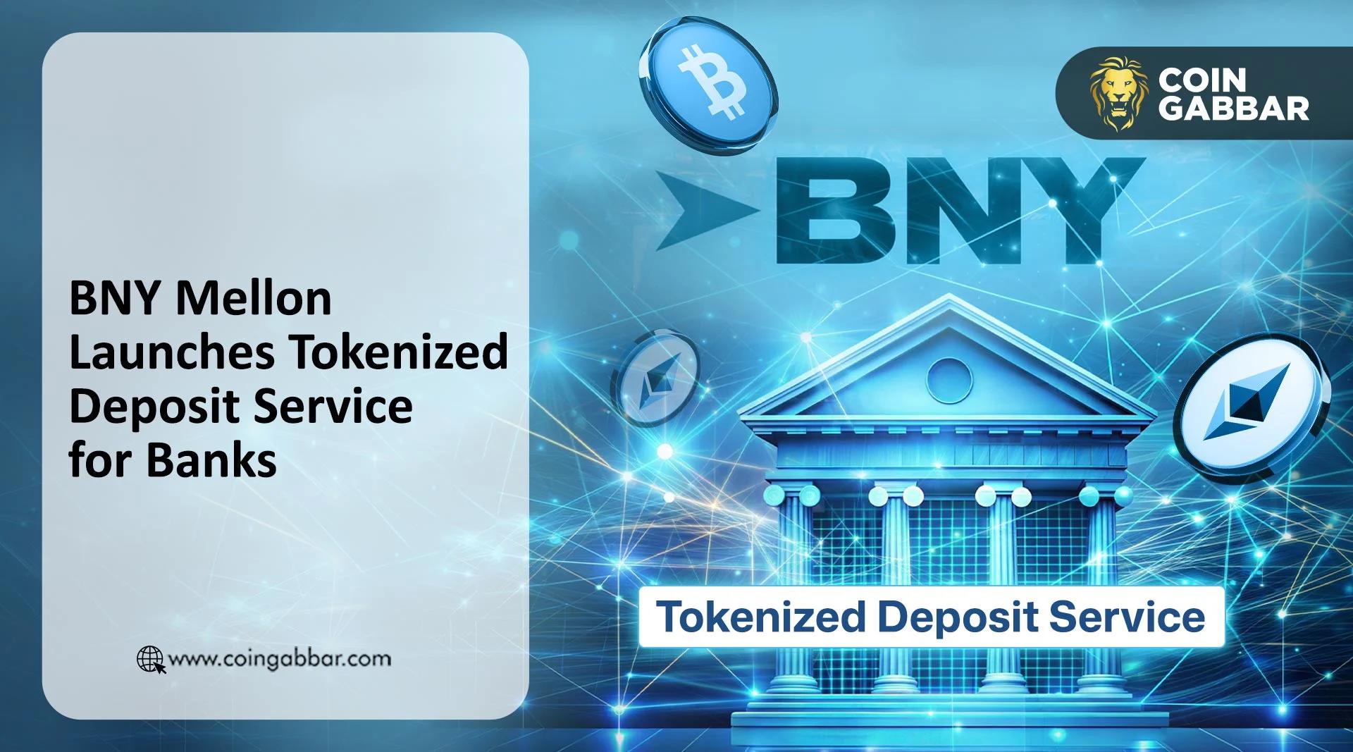 New York Mellon Bank Tokenized Deposit Service Brings Banking Funds onto the Blockchain